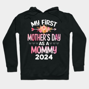 My first Mother's day as a Mommy 2024 Mother's Day new Mom Hoodie